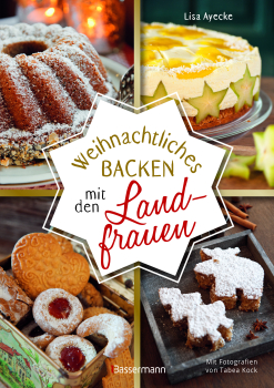 WEIHNACHTLICHES BACKEN MIT DEN LANDFRAUEN